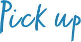 Pick up