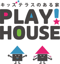PLAY！HOUSE